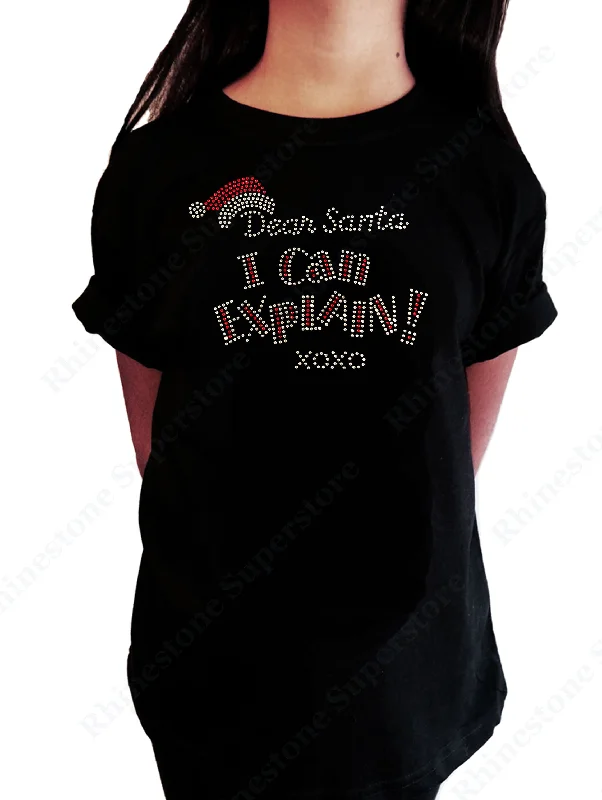 Girls Rhinestone T-Shirt " Dear Santa I Can Explain XOXO in Rhinestones " Kids Size 3 to 14 Available